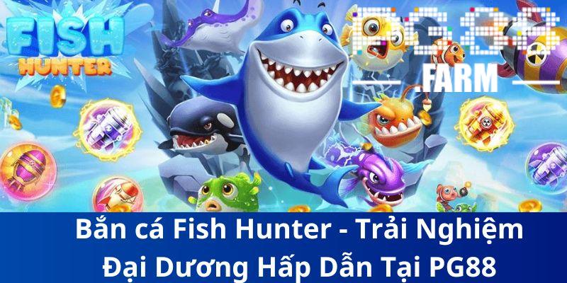 Bắn cá Fish Hunter