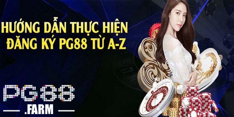 Hướng dẫn quy trình đăng ký tại PG88 từ A-Z