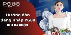 Cách giải quyết tình trạng bị chặn khi đăng nhập PG88